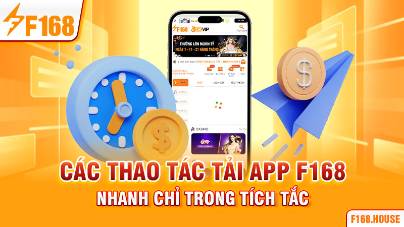 Các Thao Tác Tải App F168 Nhanh Chỉ Trong Tích Tắc