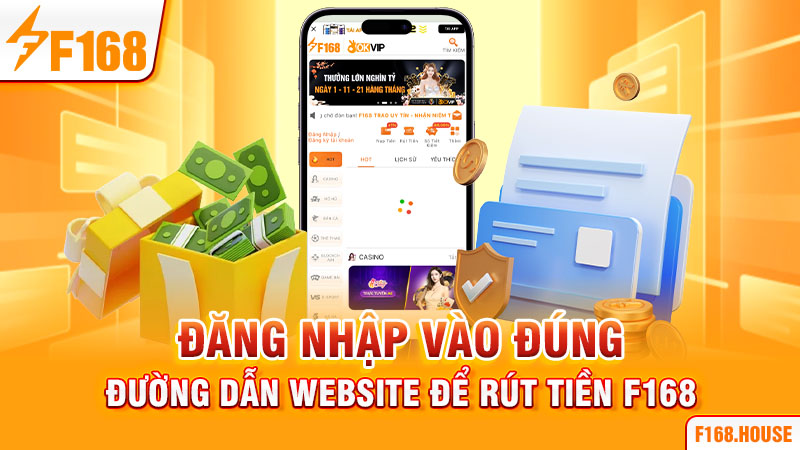 Đăng nhập vào đúng đường dẫn website để Rút tiền F168