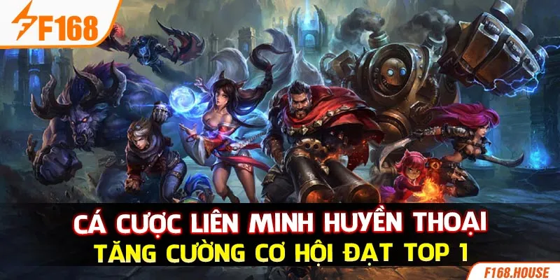 Cá Cược Liên Minh Huyền Thoại – Tăng Cường Cơ Hội Đạt Top 1