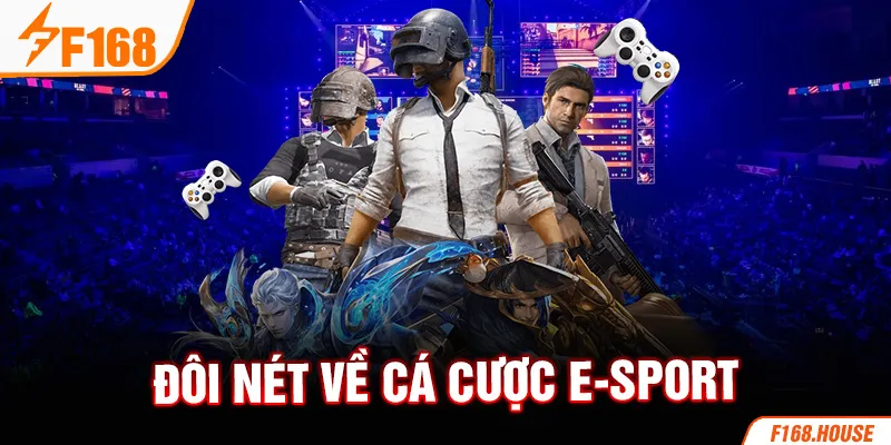 Đôi nét về cá cược E-sport