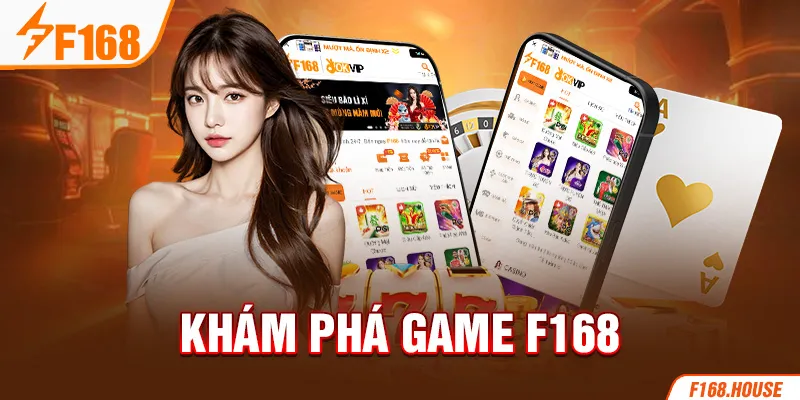 Khám phá game F168