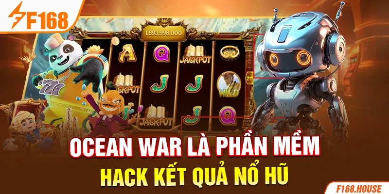 Ocean War là phần mềm hack kết quả nổ hũ