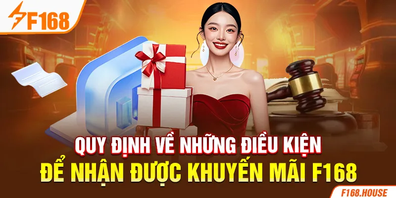 Quy định về những điều kiện để nhận được khuyến mãi F168