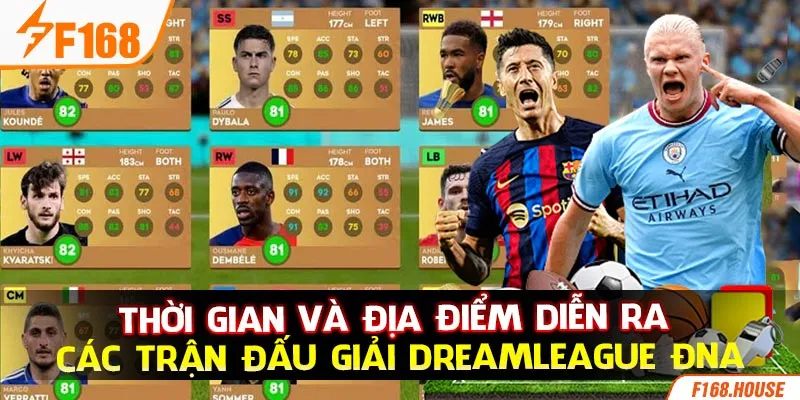 Thời gian và địa điểm diễn ra các trận đấu giải Dreamleague ĐNA