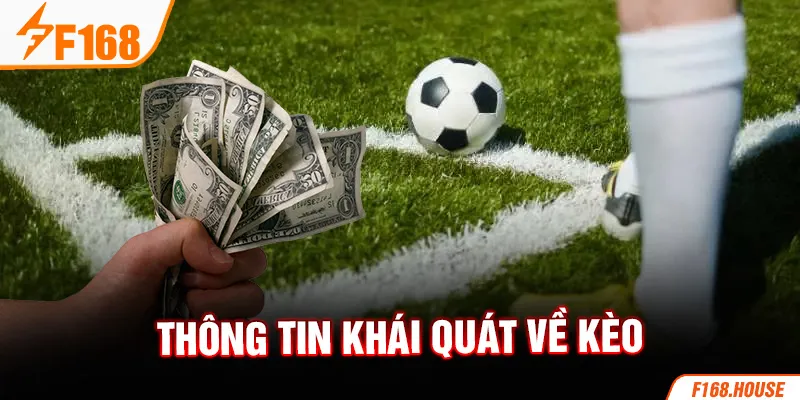 Thông tin khái quát về kèo