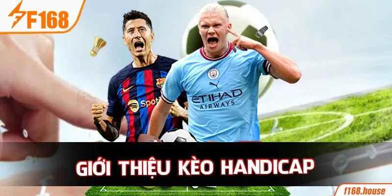 Giới thiệu Kèo Handicap